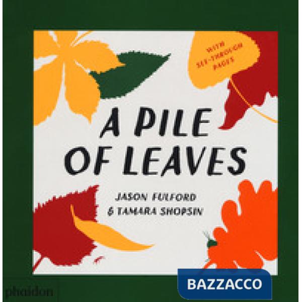 Pile of leaves. Ediz. a colori (A)