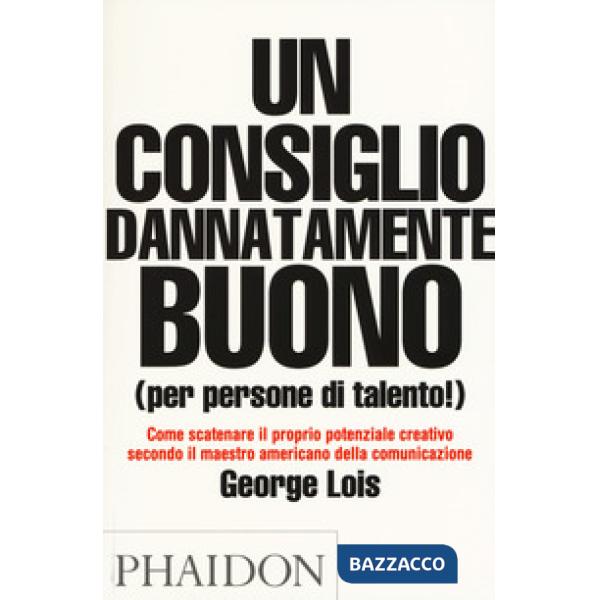 Consiglio dannatamente buono (per persone di talento!) (Un)