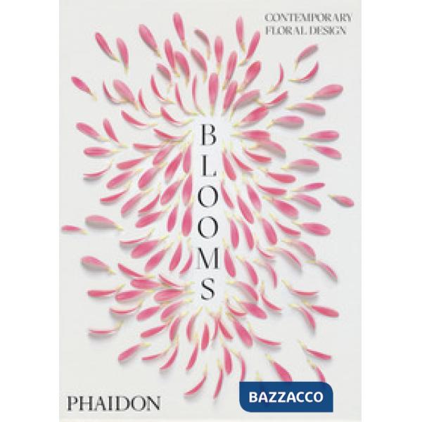 Blooms. Contemporary floral design. Ediz. a colori