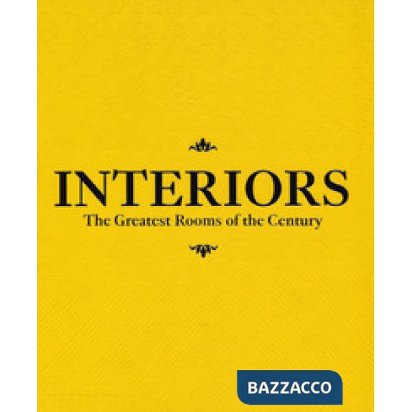 Interiors. The greatest rooms of the century. Ediz. saffron yellow