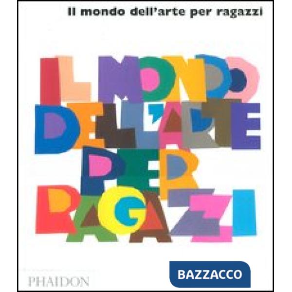 Mondo dell'arte per ragazzi (Il)