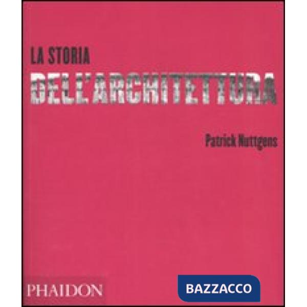 Storia dell'architettura. Ediz. illustrata (La)
