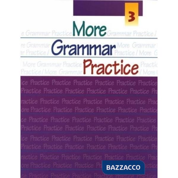 MORE GRAMMAR PRACTICE BOOK 3