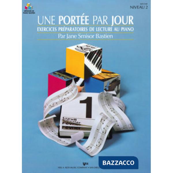 Portée par jour. Exercices préparatoires de lecture au Piano. Niveau 2 (Une)