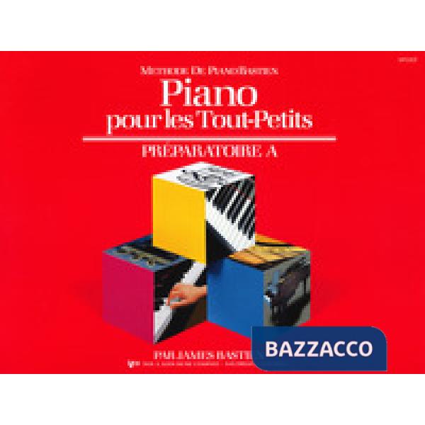 Piano pour les tout-petits. Préparatoire A