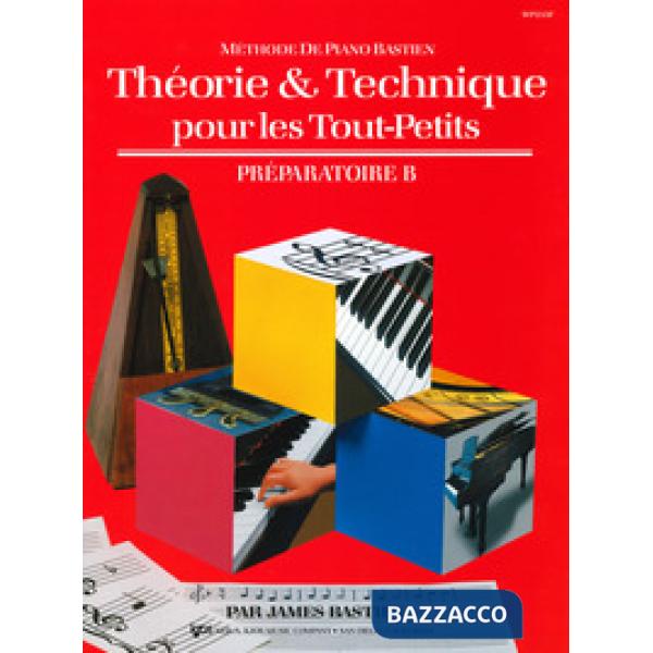 Theorie & technique pour les tout-petits. Préparatoire B