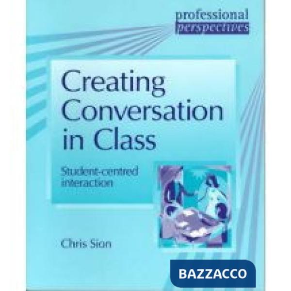 CREATING CONVERSATION IN CLASS
