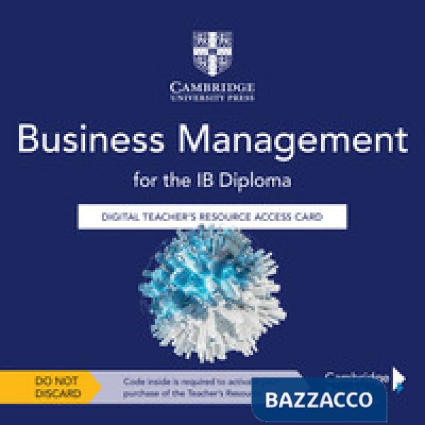 BUSINESS AND MANAGEMENT FOR THE IB DIPLOMA THIRD EDITION