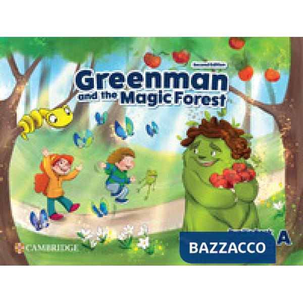 GREENMNAN AND THE MAGIC FOREST SECOND EDITION PUPIL'S BOOK LEVEL A