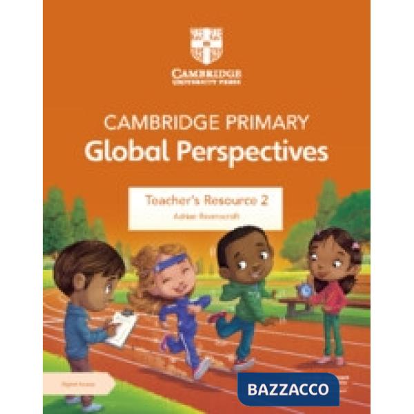 CAMBRIDGE PRIMARY GLOBAL PERSPECTIVES TEACHER'S RESOURCE 2 WITH DIGITA