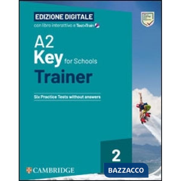 A2 KEY FOR SCHOOLS TRAINER 2 SB + DOWNLOADABLE AUDIO + TEST