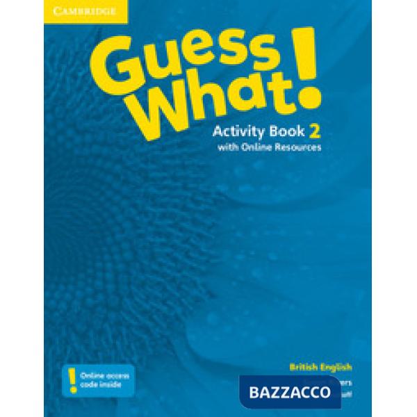 GUESS WHAT! ACTIVITY BOOK + ONLINE RESOURCES 2
