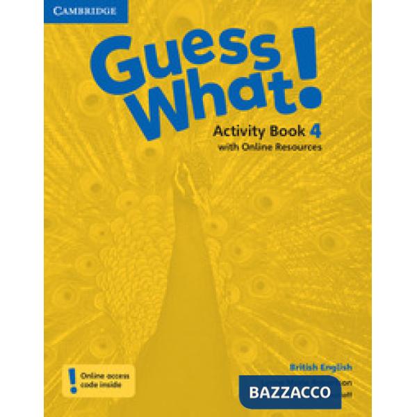 GUESS WHAT! ACTIVITY BOOK + ONLINE RESOURCES 4