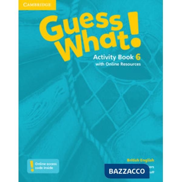 GUESS WHAT! ACTIVITY BOOK + ONLINE RESOURCES 6