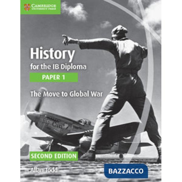 HISTORY IB DIPLOMA 1 MOVE TO GLOBAL WAR