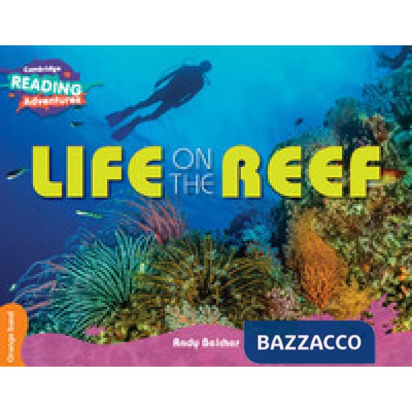 CAMB READ ADV ORANGE LIFE ON THE REEF