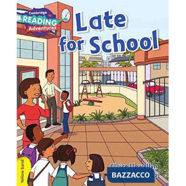 CAMB READ ADV YELLOW LATE FOR SCHOOL