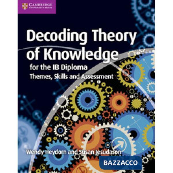 DECODING THEORY OF KNOWLEDGE IB DIPLOMA
