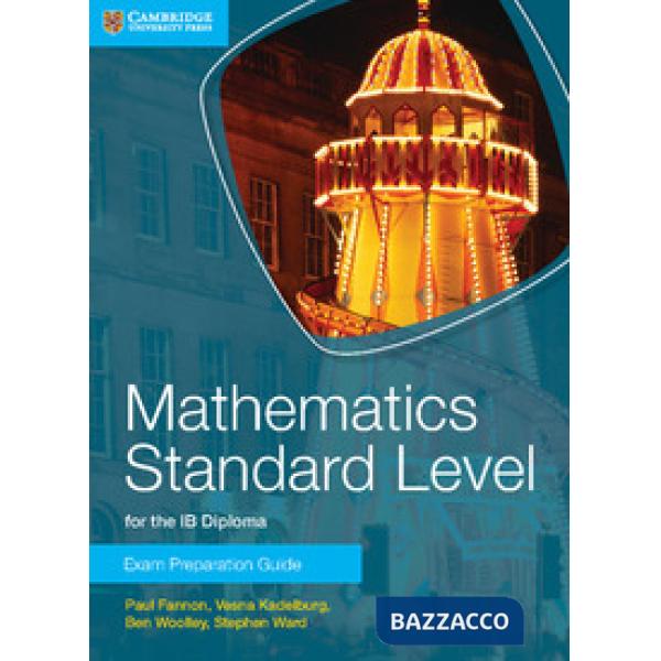 IB MATHEMATICS STANDARD LEVEL EXAM PREP GUIDE