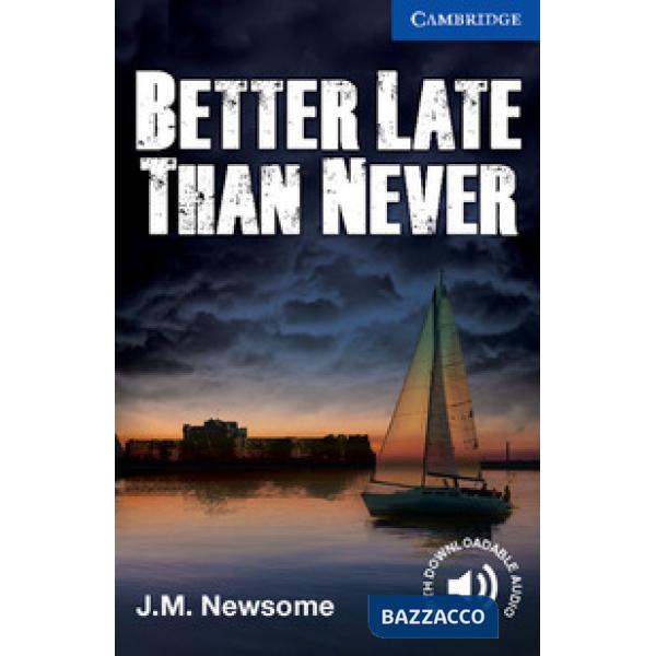 BETTER LATE THAN NEVER L5 UPPER INTERM