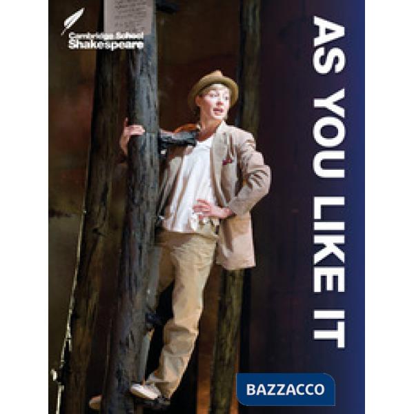 SHAKESPEARE AS YOU LIKE IT
