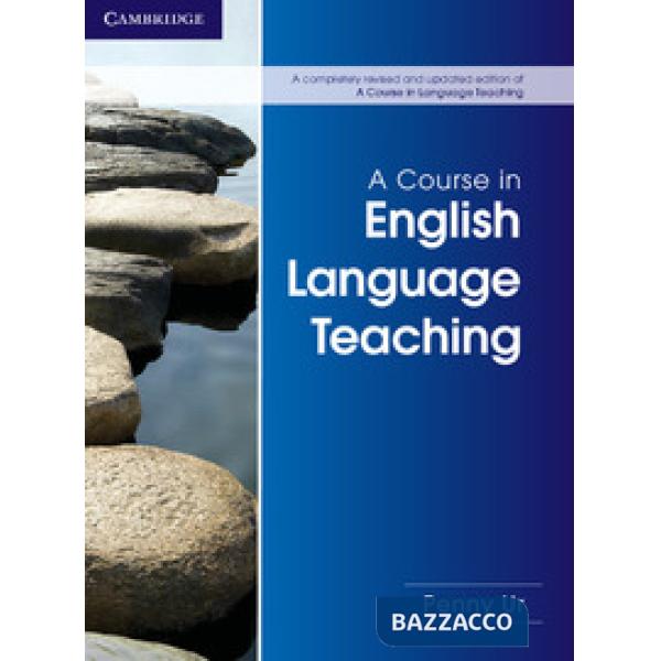 A COURSE IN ENGLISH LANGUAGE TEACHING