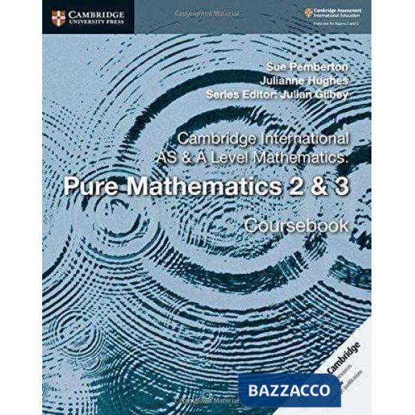 CAMB INT AS&A LEVEL MATH: PURE MATH 2&3 NEW