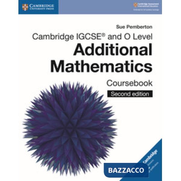 IGCSE&O LEVEL ADD. MATHEMATICS 2ED: COURSEBOOK