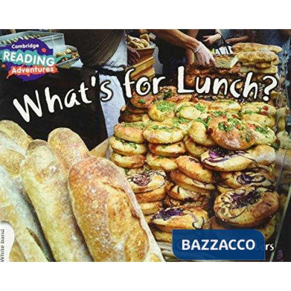 CAMB READ ADV WHITE WHAT?S FOR LUNCH?