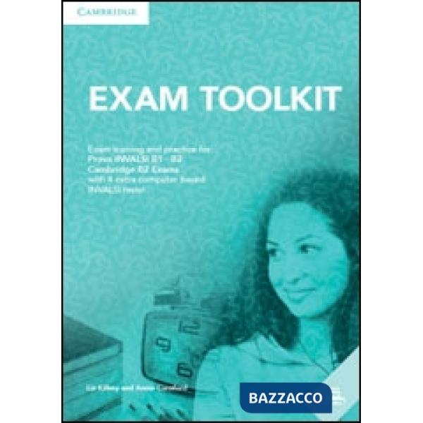 EXAM TOOLKIT FOR INVALSI AND FIRST. PER LE SCUOLE