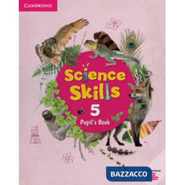 CAMBRIDGE SCIENCE SKILLS PUPIL'S BOOK 5