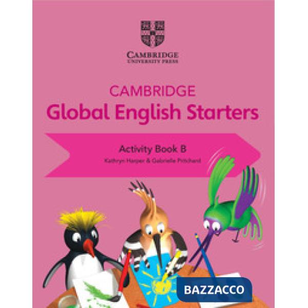 CAMBRIDGE GLOBAL ENGLISH STARTERS: ACTIVITY BOOK B