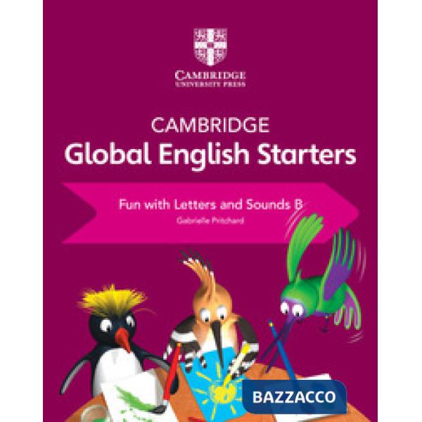 CAMBRIDGE GLOBAL ENGLISH STARTERS: FUN WITH LETTERS & SOUNDS B