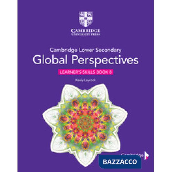 CAMBRIDGE LOWER SECONDARY GLOBAL PERSPECTIVES LEARNER'S SKILLS BOOK 8
