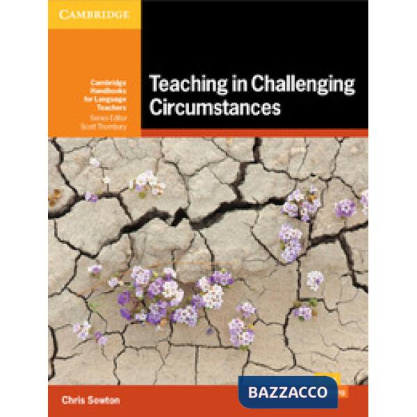 TEACHING IN CHALLENGING CIRCUMSTANCES