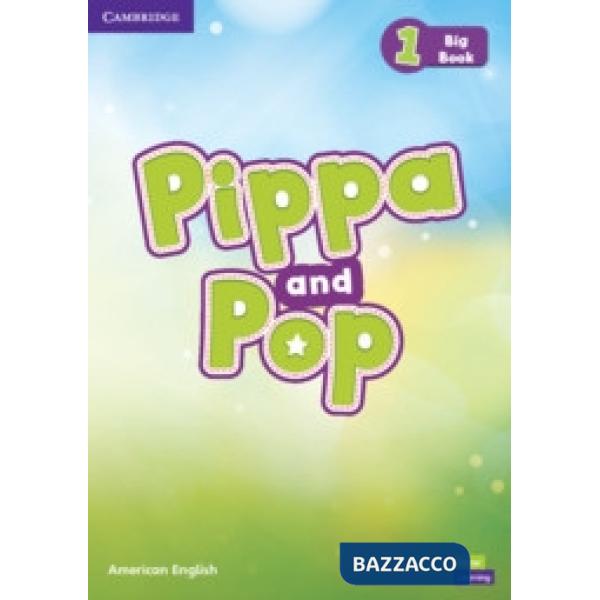 PIPPA AND POP BIG BOOK AMERICAN ENGLISH 1
