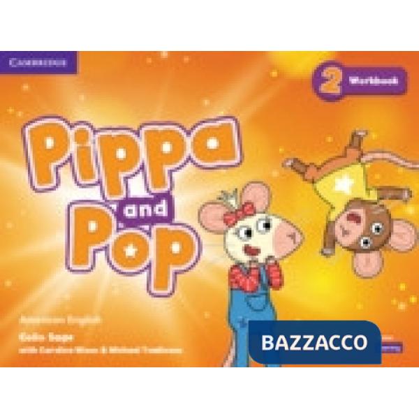 PIPPA AND POP WORKBOOK AMERICAN ENGLISH 2