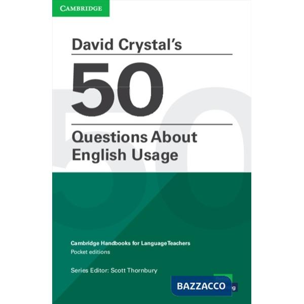 DAVID CRYSTAL'S 50 QUESTIONS ABOUT ENGLISH USAGE