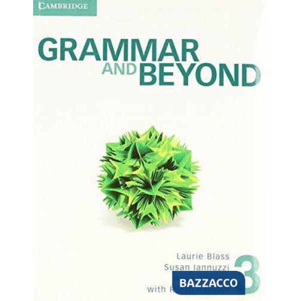 GRAMMAR AND BEYOND 3 SB + WRITING SKILLS