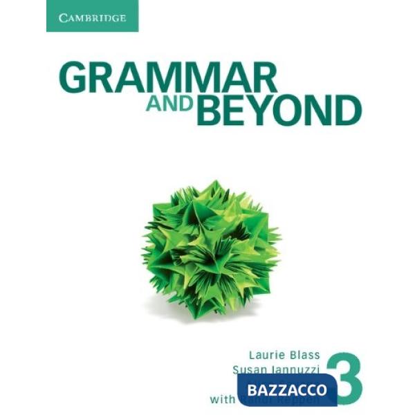 GRAMMAR AND BEYOND 3 SB + WB + WRITING SKILLS