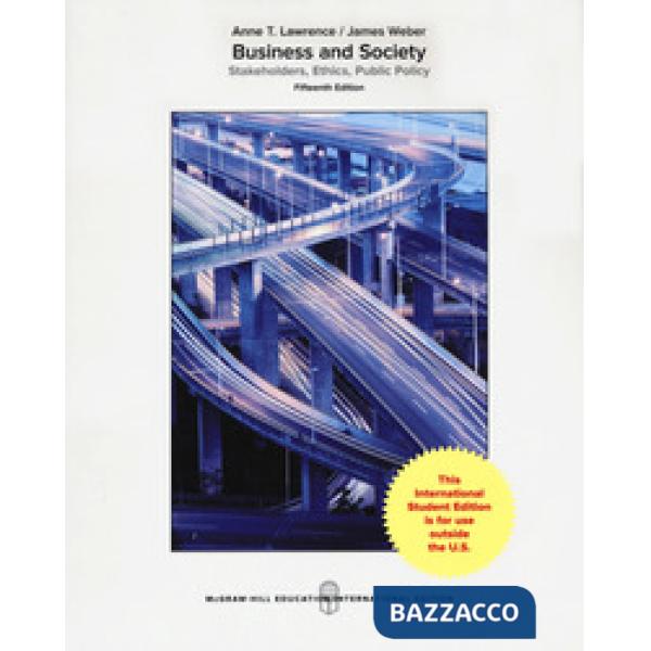 Business and society: stakeholders, ethics, public policy