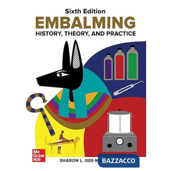 Embalming. History, theory, and practice