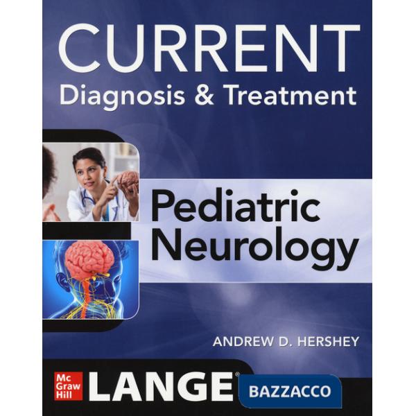 Current diagnosis & treatment. Pediatric neurology