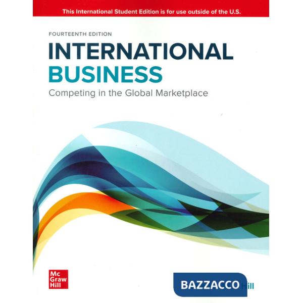 International business: competing in the global marketplace. Con Contenuto digitale per download e accesso online