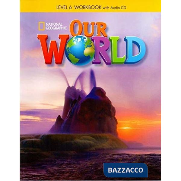 OUR WORLD 6 WORKBOOK + CD