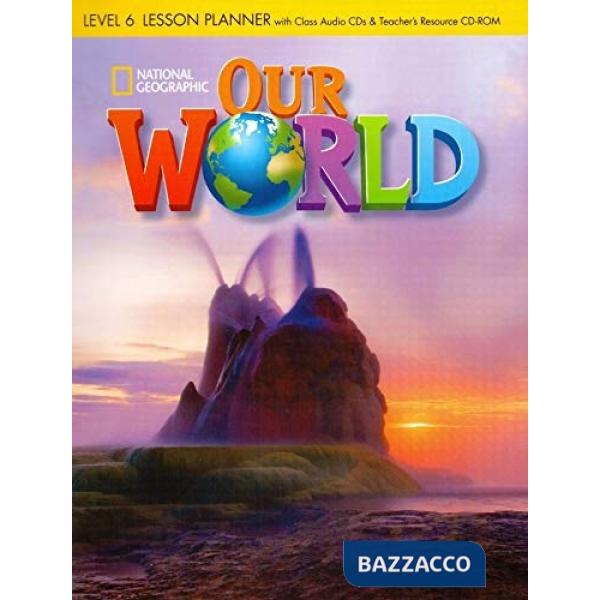OUR WORLD LESSON PLANNER 6
