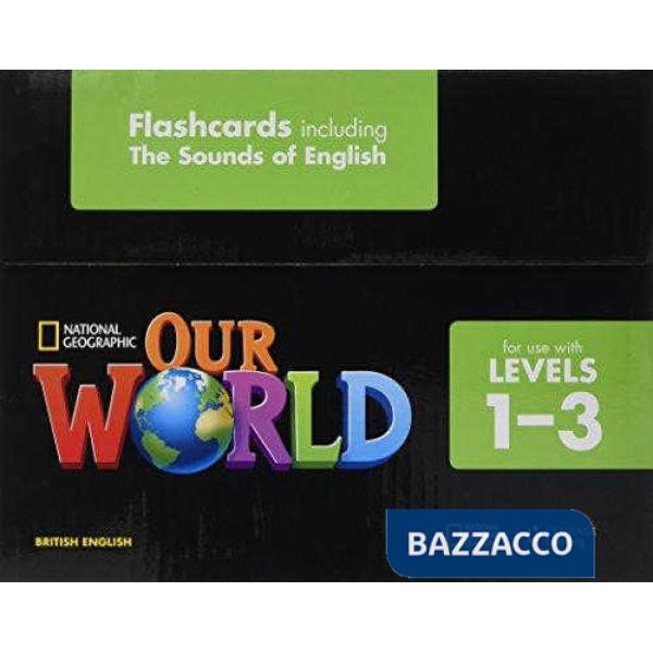 OUR WORLD FLASHCARDS 1-3