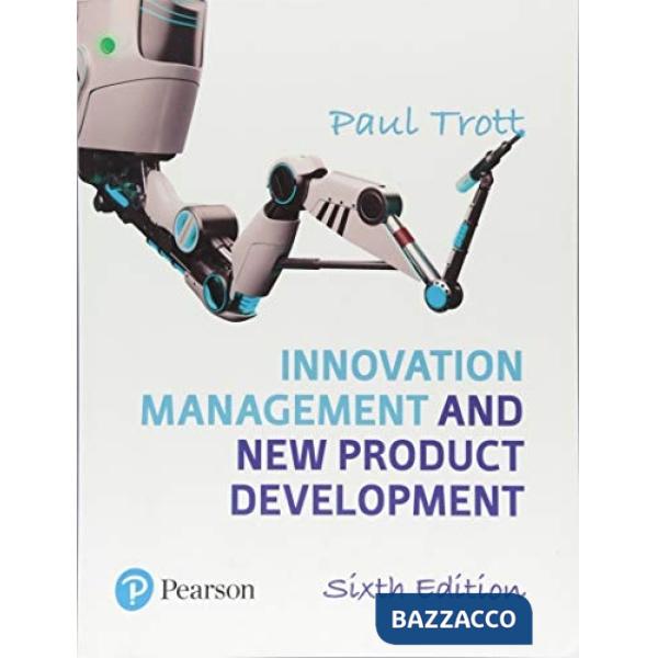 INNOVATION MANAGEMENT AND NEW PRODUCT DEVELOPMENT BY PAUL TR