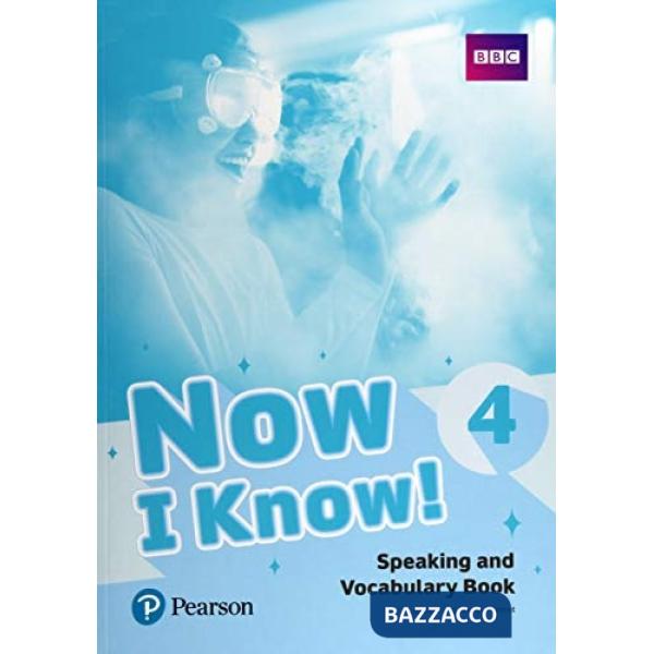 NOW I KNOW! 4 SPEAKING AND VOCABULARY BOOK
