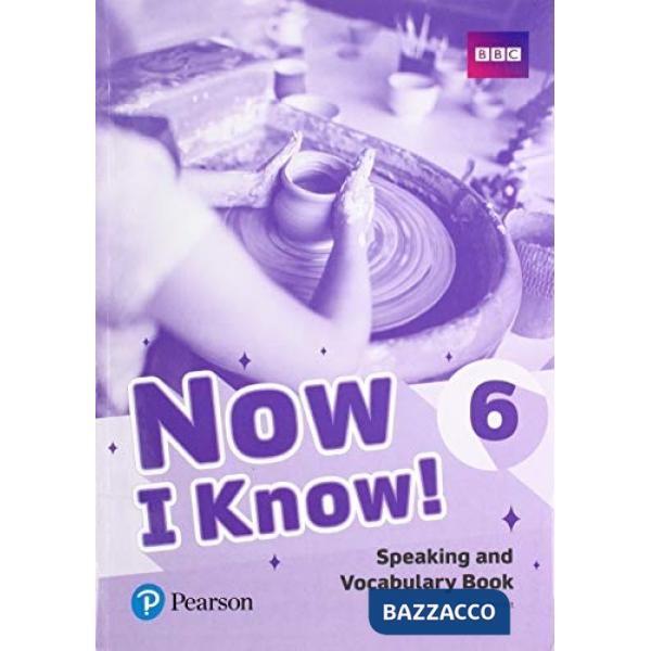 NOW I KNOW! 6 SPEAKING AND VOCABULARY BOOK